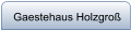 Gaestehaus Holzgroß