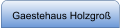 Gaestehaus Holzgroß