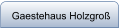 Gaestehaus Holzgroß