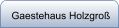 Gaestehaus Holzgroß