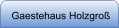 Gaestehaus Holzgroß